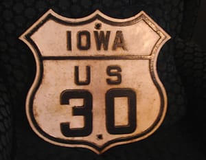 " Vintage Signs " Route 30 Iowa Lincoln Highway route sign